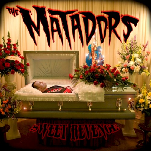 The Matadors - Sweet Revenge